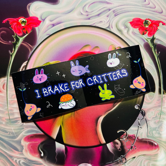 I Brake For Critters Bumper Sticker