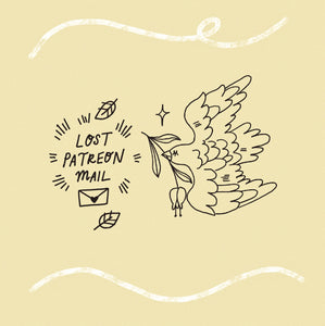 Lost Patreon Mail Replacement 💌